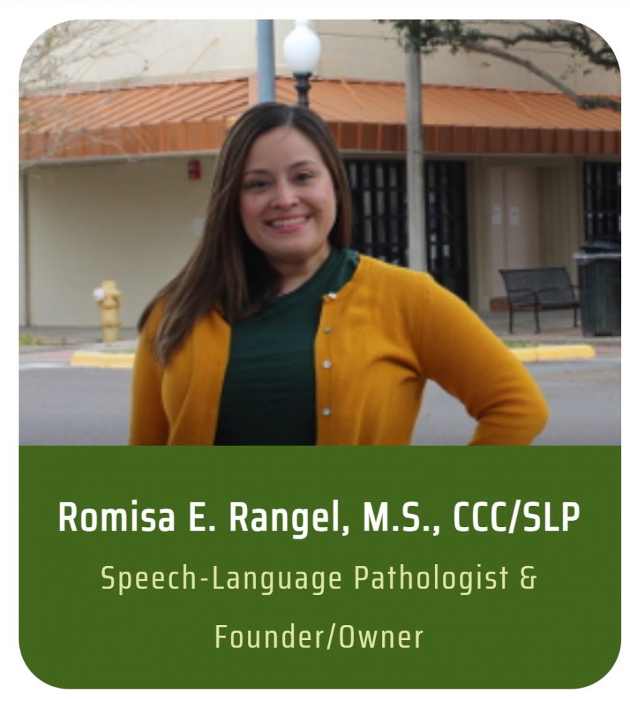 E Rangel Rasmi Romisa E. Rangel, M.S., CCC/SLP - Oso Therapy RGV